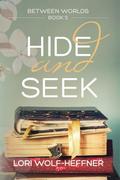 Hide and Seek (Between Worlds, #5)
