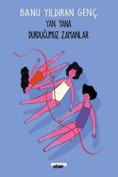 Yan Yana Durdugumuz Zamanlar