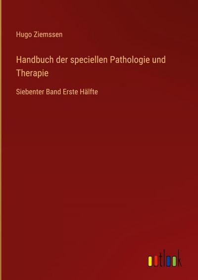 Handbuch der speciellen Pathologie und Therapie
