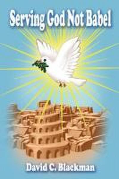 Serving God Not Babel