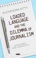 Loaded Language and the Dilemma of Journalism