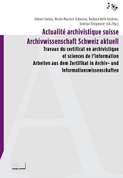 Actualité archivistique suisse /Archivwissenschaft Schweiz aktuell