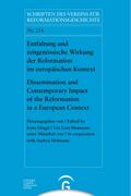 Entfaltung und zeitgenössische Wirkung der Reformation im europäischen Kontext