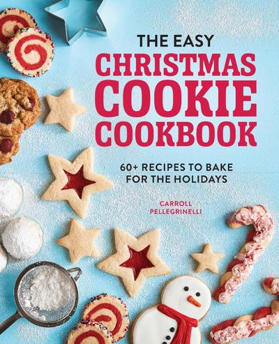 The Easy Christmas Cookie Cookbook