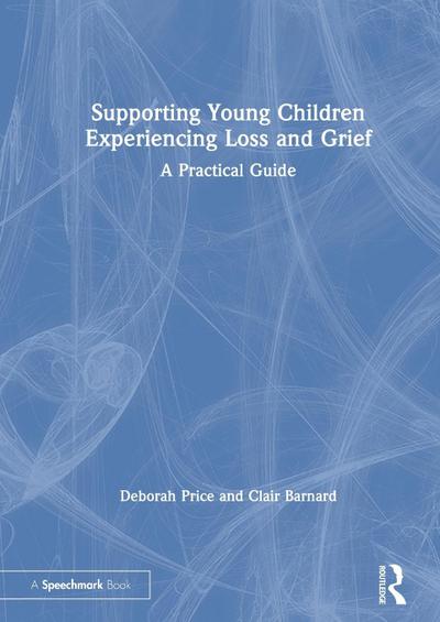 Supporting Young Children Experiencing Loss and Grief