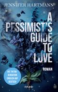A Pessimist’s Guide to Love
