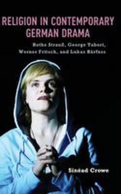 Religion in Contemporary German Drama