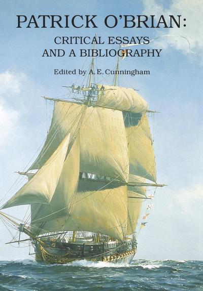 Patrick O’Brian: Critical Essays and a Bibliography