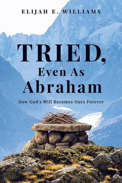 Tried, Even as Abraham