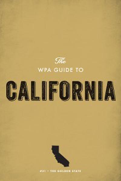 The WPA Guide to California