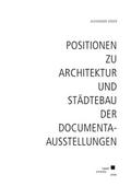 Positionen zu Architektur und Städtebau der documenta-Ausstellungen