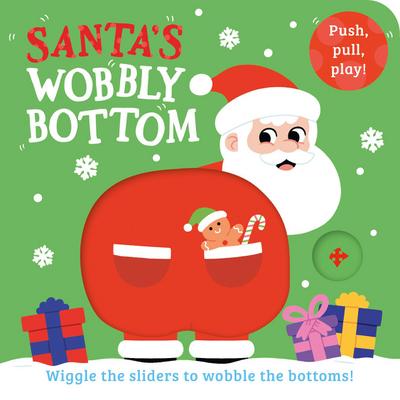 Santa’s Wobbly Bottom