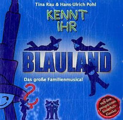Kennt ihr Blauland? - Das große Familienmusical. CD