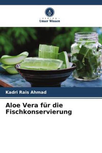 Aloe Vera für die Fischkonservierung