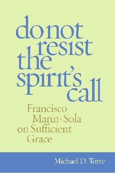 Do Not Resist the Spirit’s Call