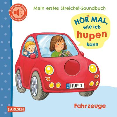 Hör mal, wie ich hupen kann (Mein erstes Strei...