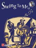 Swing to me (+CD): 11 Swingstückefür Posaune (Baß- und Violinschlüssel)