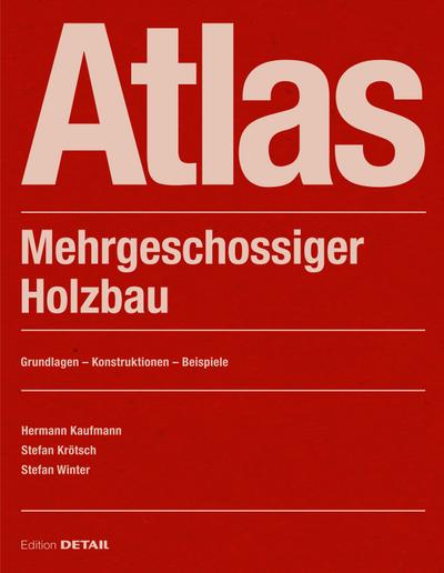Atlas Mehrgeschossiger Holzbau