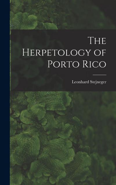 The Herpetology of Porto Rico