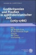 Großbritannien und Preußen in spätfriderizianischer Zeit (1763-1786): Diss. (Heidelberger Abhandlungen zur Mittleren und Neueren Geschichte)