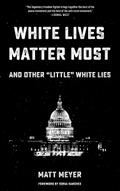 White Lives Matter Most