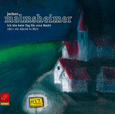 Ich bin kein Tag für eine Nacht oder: Ein Abend in Holz, 2 Audio-CDs