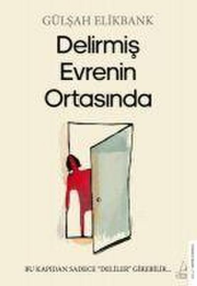Delirmis Evrenin Ortasinda