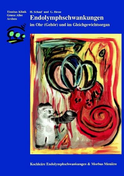 Endolymphschwankungen im Ohr (Gehör) und im Gleichgewichtsorgan