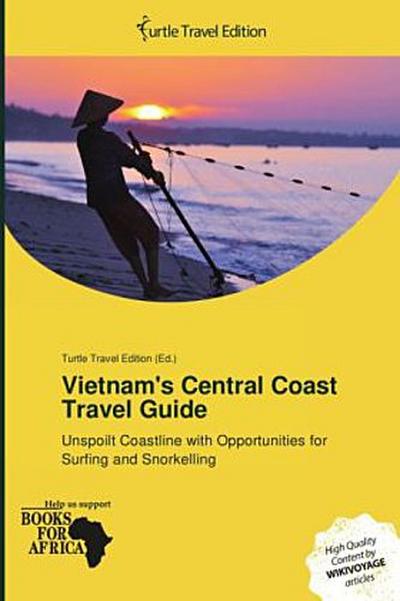 Vietnam’s Central Coast Travel Guide