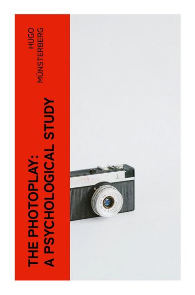 The Photoplay: A Psychological Study