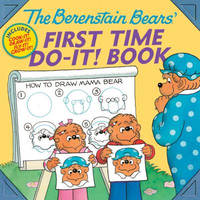 The Berenstain Bears®’ First Time Do-It! Book