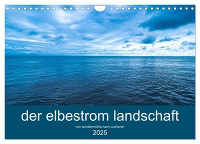 der elbestrom landschaft (Wandkalender 2025 DIN A4 quer), CALVENDO Monatskalender