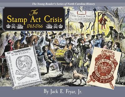 The Stamp Act Crisis 1765-1766