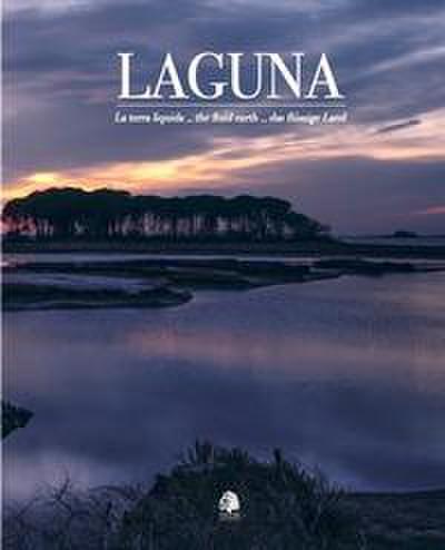 Laguna. La terra liquida-The fluid earth-Das flüssige land