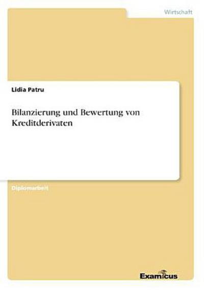 Bilanzierung und Bewertung von Kreditderivaten