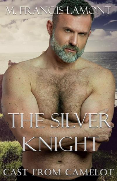 The Silver Knight (Cast From Camelot, #1)