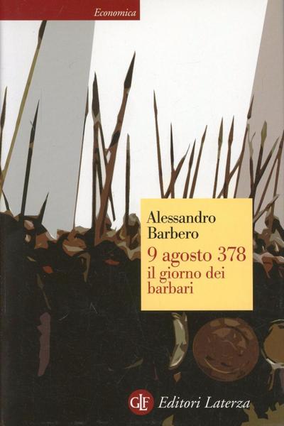 9 agosto 378. Il giorno dei barbari