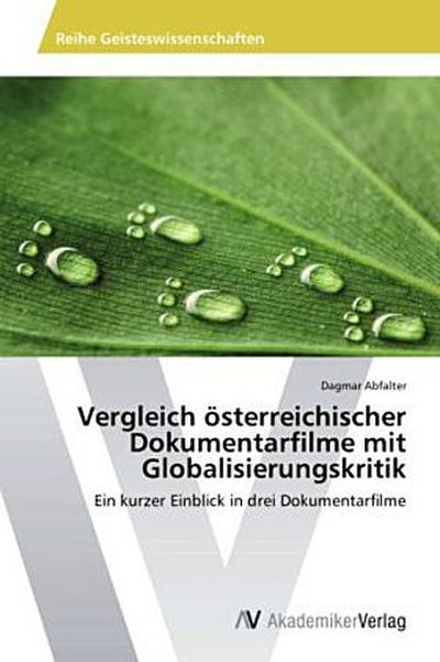 Vergleich österreichischer Dokumentarfilme mit Globalisierungskritik
