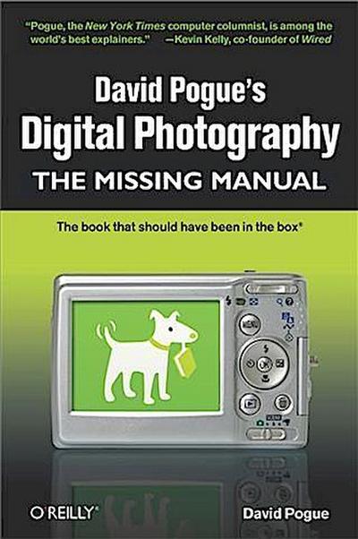 David Pogue’s Digital Photography: The Missing Manual