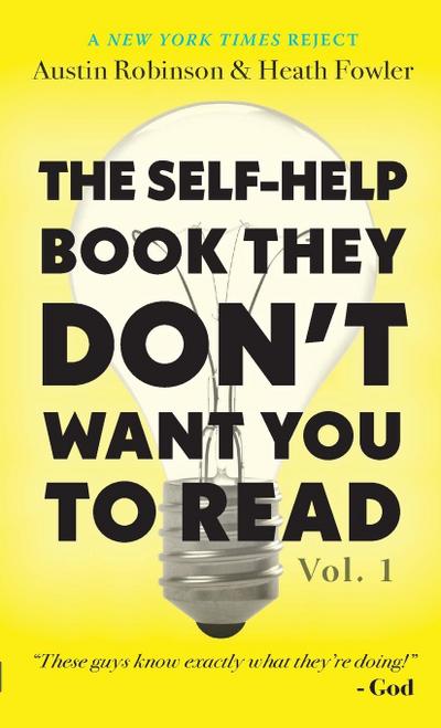 The Self-Help Book They Don’t Want You To Read