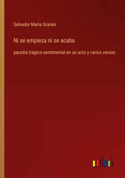 Ni se empieza ni se acaba