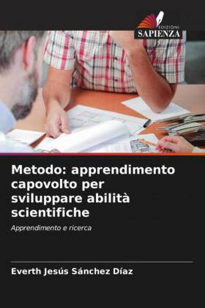 Metodo: apprendimento capovolto per sviluppare abilità scientifiche