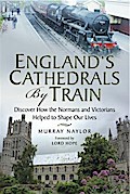 England’s Cathedrals by Train