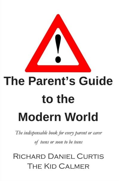 The Parent’s Guide to the Modern World