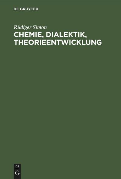 Chemie, Dialektik, Theorieentwicklung