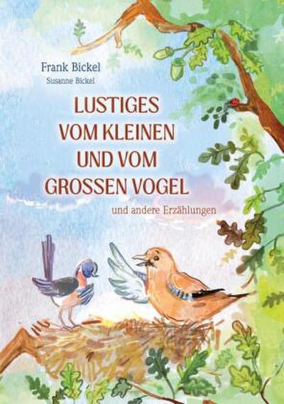 Lustiges vom kleinen und vom großen Vogel