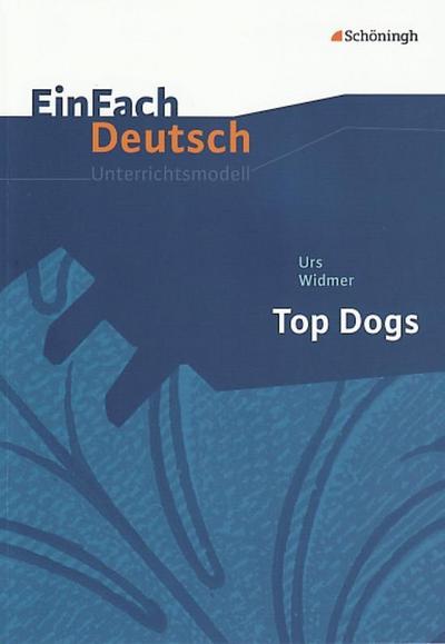 Top Dogs. EinFach Deutsch Unterrichtsmodelle