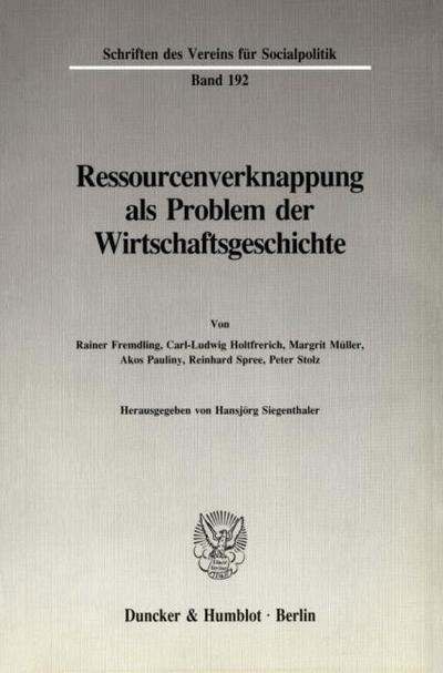 Ressourcenverknappung als Problem der Wirtschaftsgeschichte.
