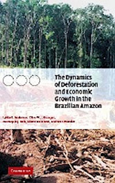The Dynamics of Deforestation and Economic Growth in the Brazilian             Amazon