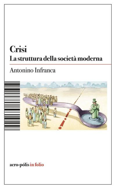 Infranca, A: Crisi. La struttura della società moderna
